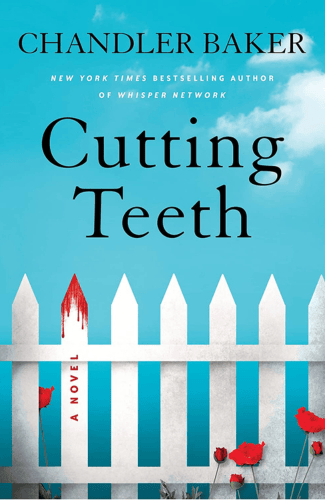 Cutting Teeth by Chandler Baker