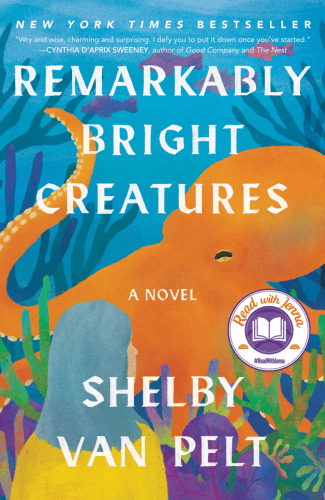 Remarkably Bright Creatures by Shelby Van Pelt