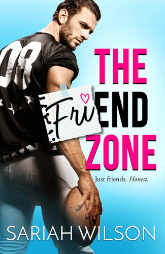 The Friend Zone by Sariah Wilson