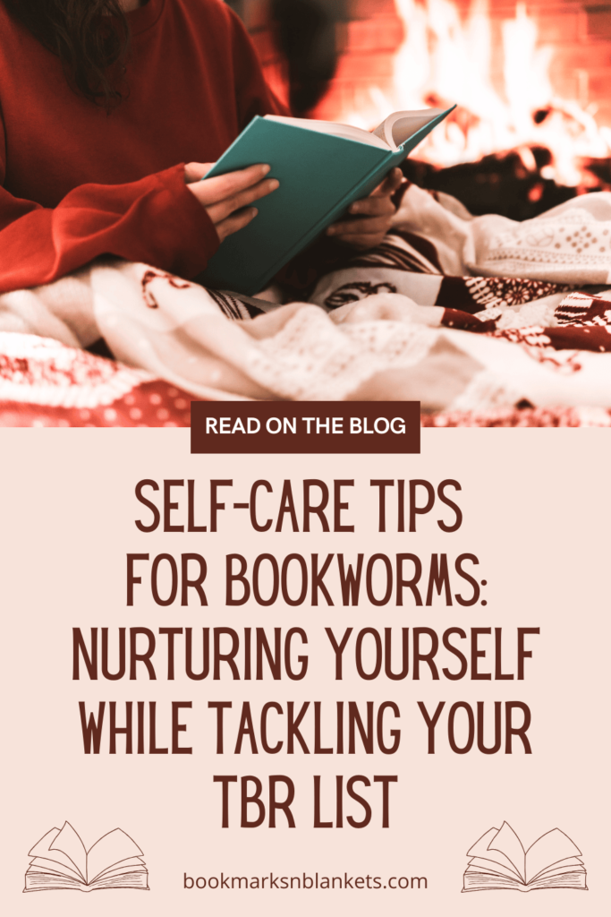 Self-Care Tips for Bookworms: Nurturing Yourself While Tackling Your TBR List