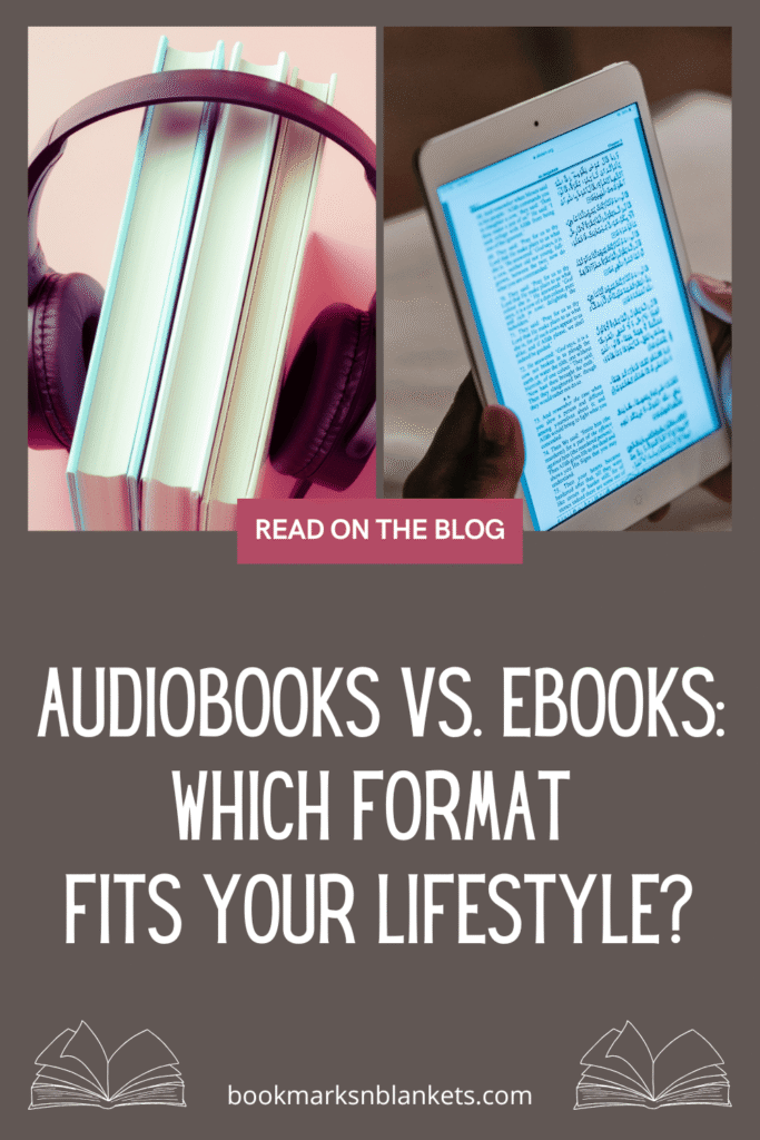 Audiobooks vs. Ebooks: Which Format Fits Your Lifestyle?