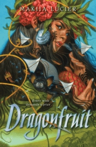 Dragonfruit by Makiia Lucier