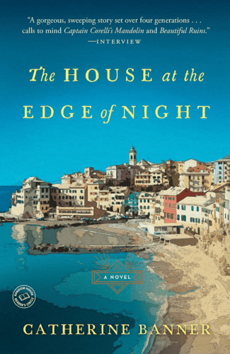 The House at the Edge of Night by Catherine Banner