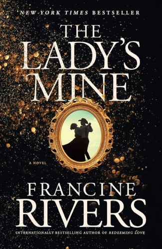 The Lady's Mine by Francine Rivers