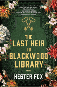The Last Heir to Blackwood Library by Hester Fox