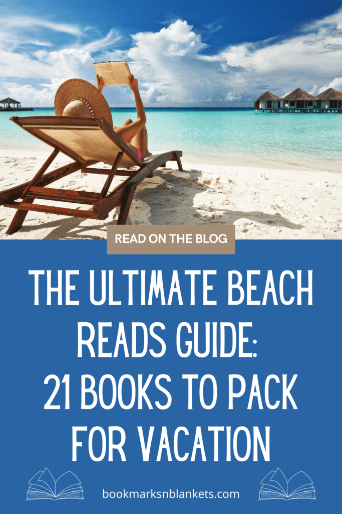 The Ultimate Beach Reads Guide: 21 Books to Pack for Vacation