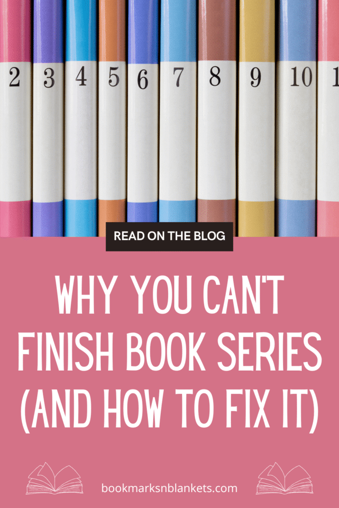 Why You Can’t Finish Book Series (And How to Fix It)