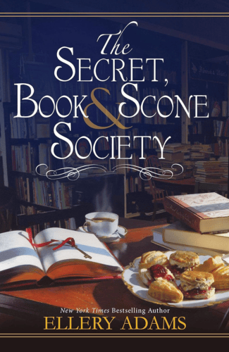 The Secret Book and Scone Society by Ellery Adams