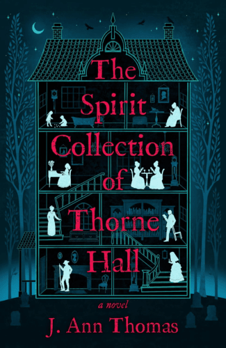 The Spirit Collection of Thorne Hall by J. Ann Thomas