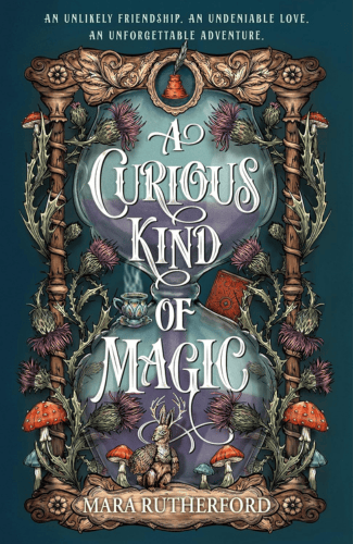 A Curious Kind of Magic by Mara Rutherford