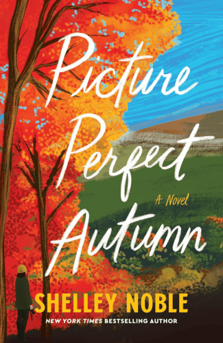 Picture Perfect Autumn by Shelley Noble