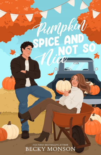 Pumpkin Spice and Not So Nice by Becky Monson