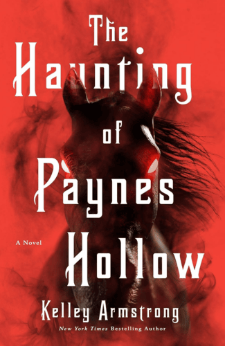 The Haunting of Paynes Hollow by Kelley Armstrong