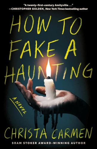 How to Fake a Haunting by Christa Carmen
