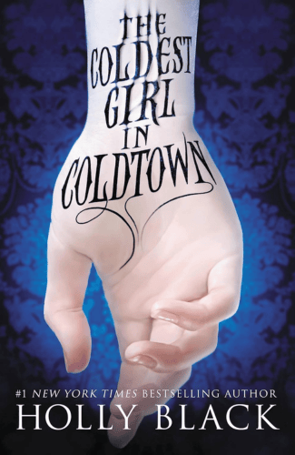 The Coldest Girl in Coldtown by Holly Black