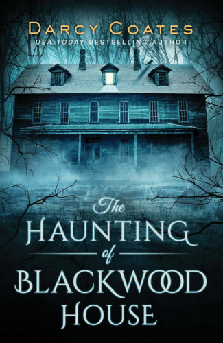 The Haunting of Blackwood House by Darcy Coates
