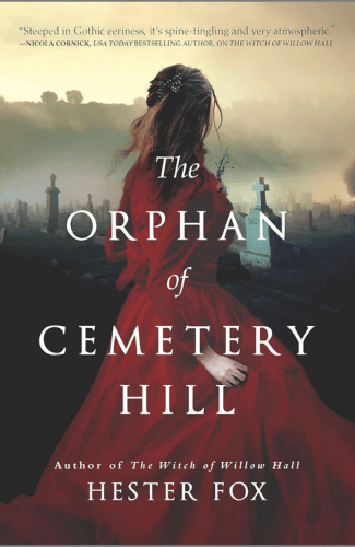 The Orphan of Cemetery Hill by Hester Fox