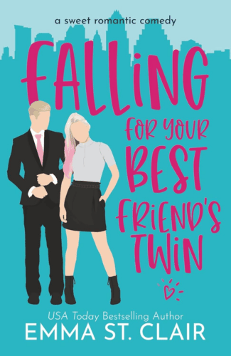 Falling for Your Best Friend's Twin by Emma St. Clair