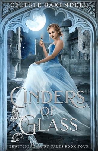 Cinders of Glass by Celeste Baxendell