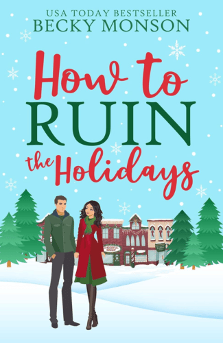 How to Ruin the Holidays by Becky Monson