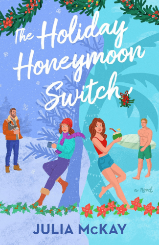 The Holiday Honeymoon Switch by Julia McKay