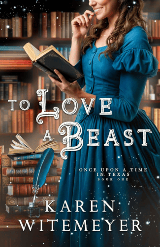 To Love a Beast by Karen Witemeyer