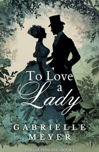 To Love a Lady by Gabrielle Meyer