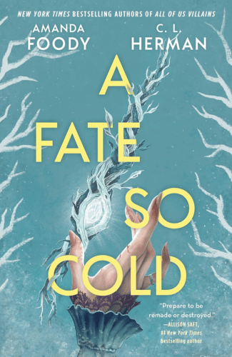 A Fate So Cold by Amanda Foody and C.L. Herman