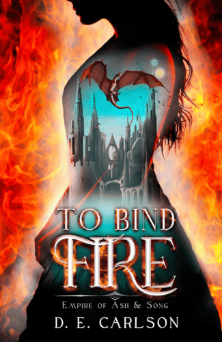 To Bind Fire by D.E. Carlson