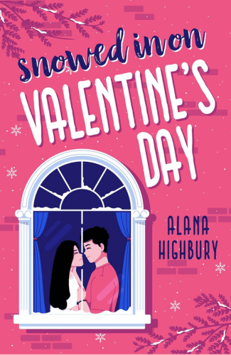 Snowed In on Valentine's Day by Alana Highbury