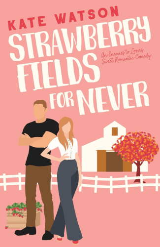 Strawberry Fields for Never by Kate Watson