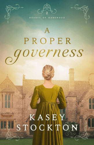 A Proper Governess by Kasey Stockton
