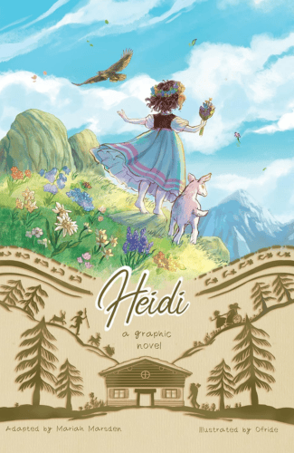 Heidi: Graphic Novel by Mariah Marsden & Ofride