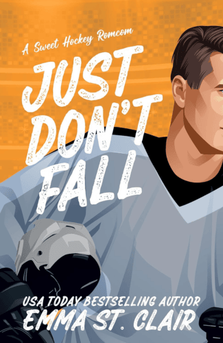 Just Don't Fall by Emma St. Clair