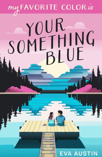 My Favorite Color is Your Something Blue by Eva Austin