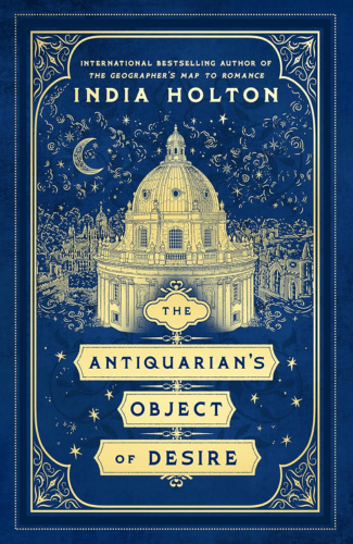 The Antiquarian's Object of Desire by India Holton