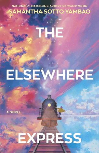 The Elsewhere Express by Samantha Sotto Yambao