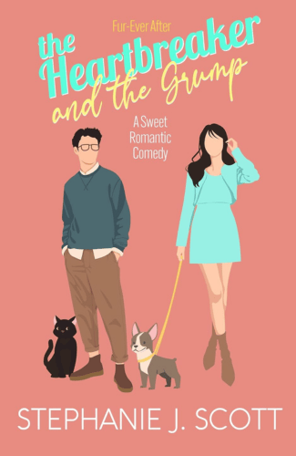 The Heartbreaker and the Grump by Stephanie J. Scott