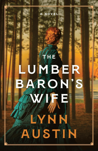 The Lumber Baron's Wife by Lynn Austin
