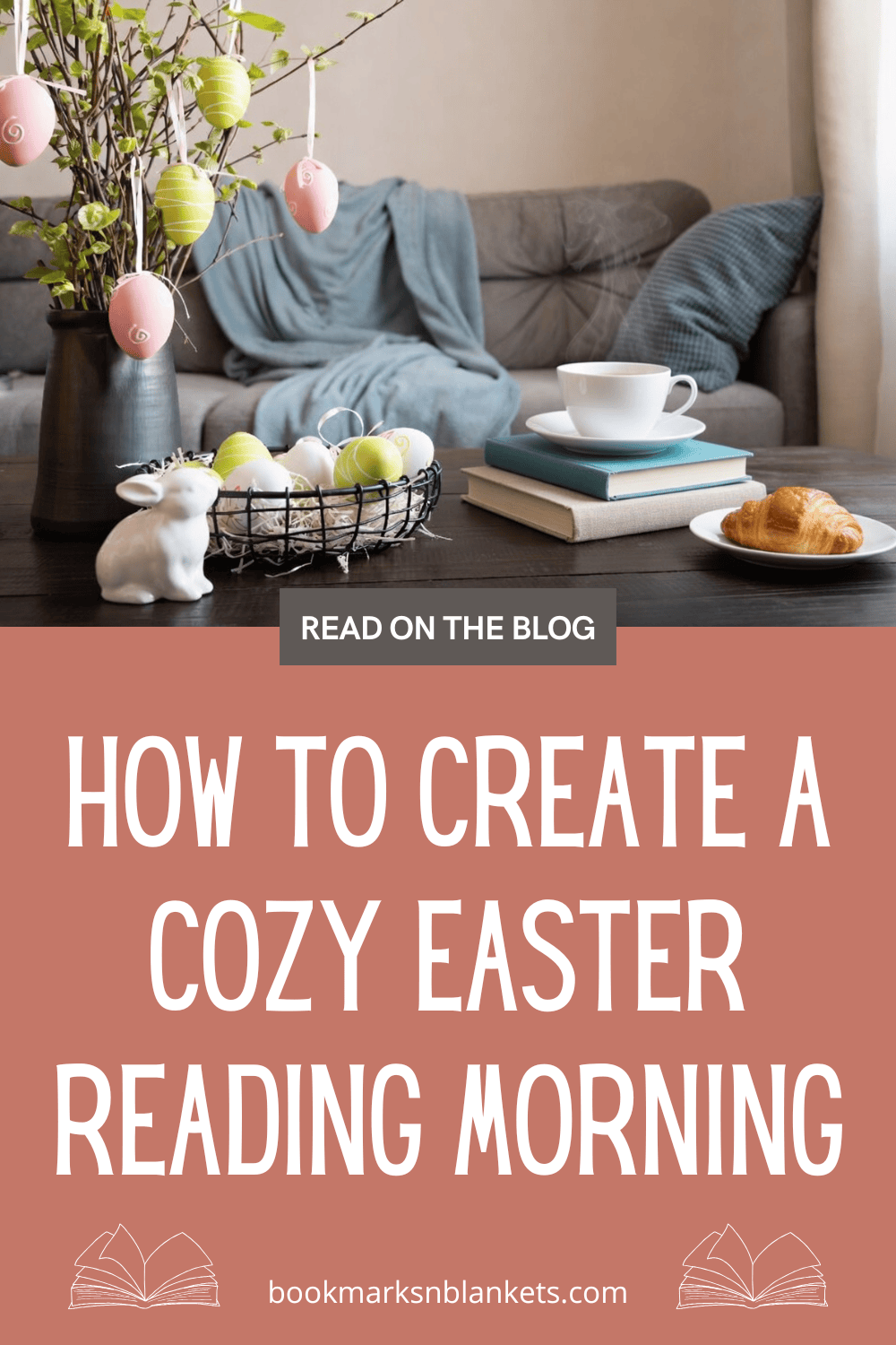 How to Create a Cozy Easter Reading Morning