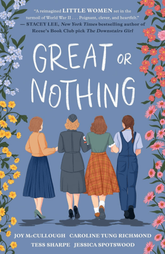 Great or Nothing by Joy McCullough, Caroline Tung Richmond, Tess Sharpe, and Jessica Spotswood
