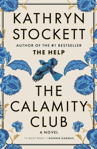 The Calamity Club by Kathryn Stockett