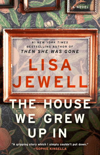 The House We Grew Up In by Lisa Jewell