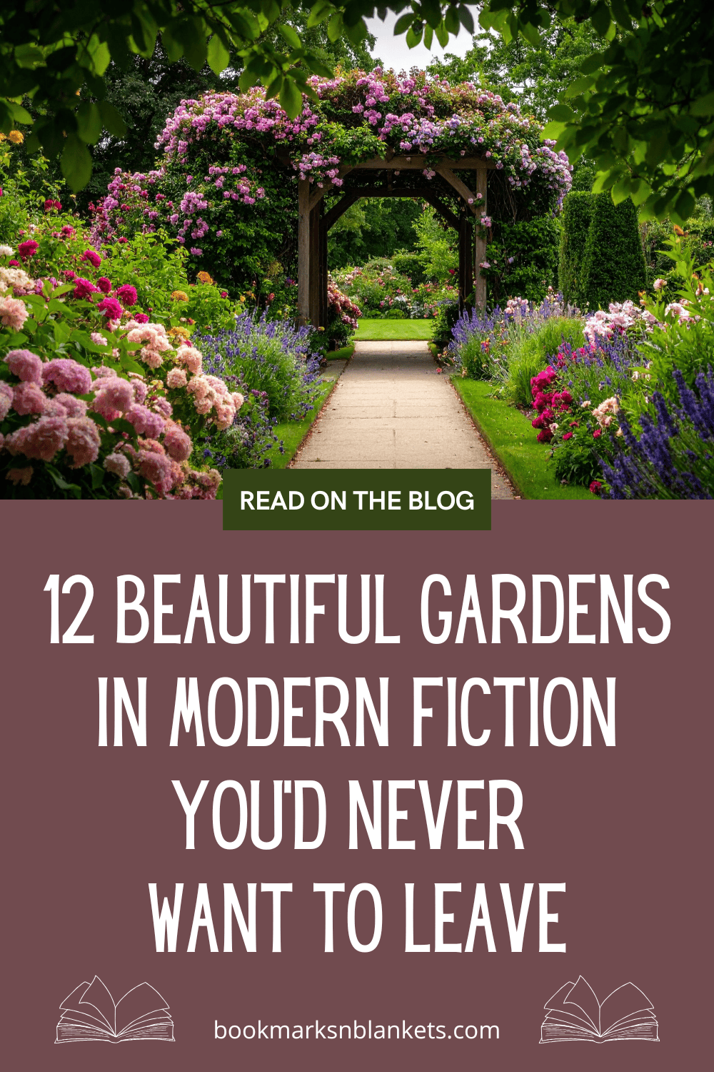 12 Beautiful Gardens in Modern Fiction You’d Never Want to Leave
