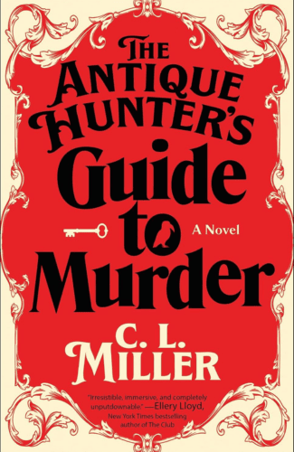 The Antique Hunter's Guide to Murder by C.L. Miller