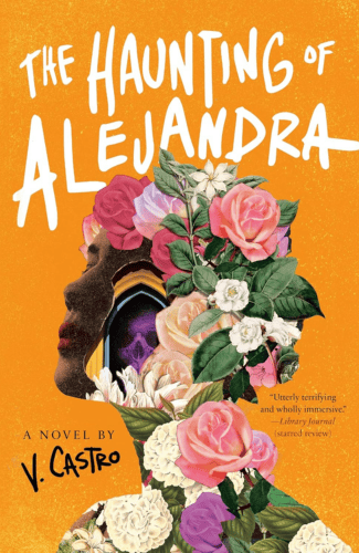 The Haunting of Alejandra by V. Castro