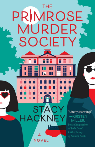 The Primrose Murder Society by Stacy Hackney