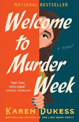 Welcome to Murder Week by Karen Dukess