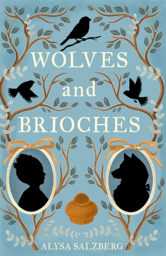 Wolves and Brioches by Alysa Salzberg
